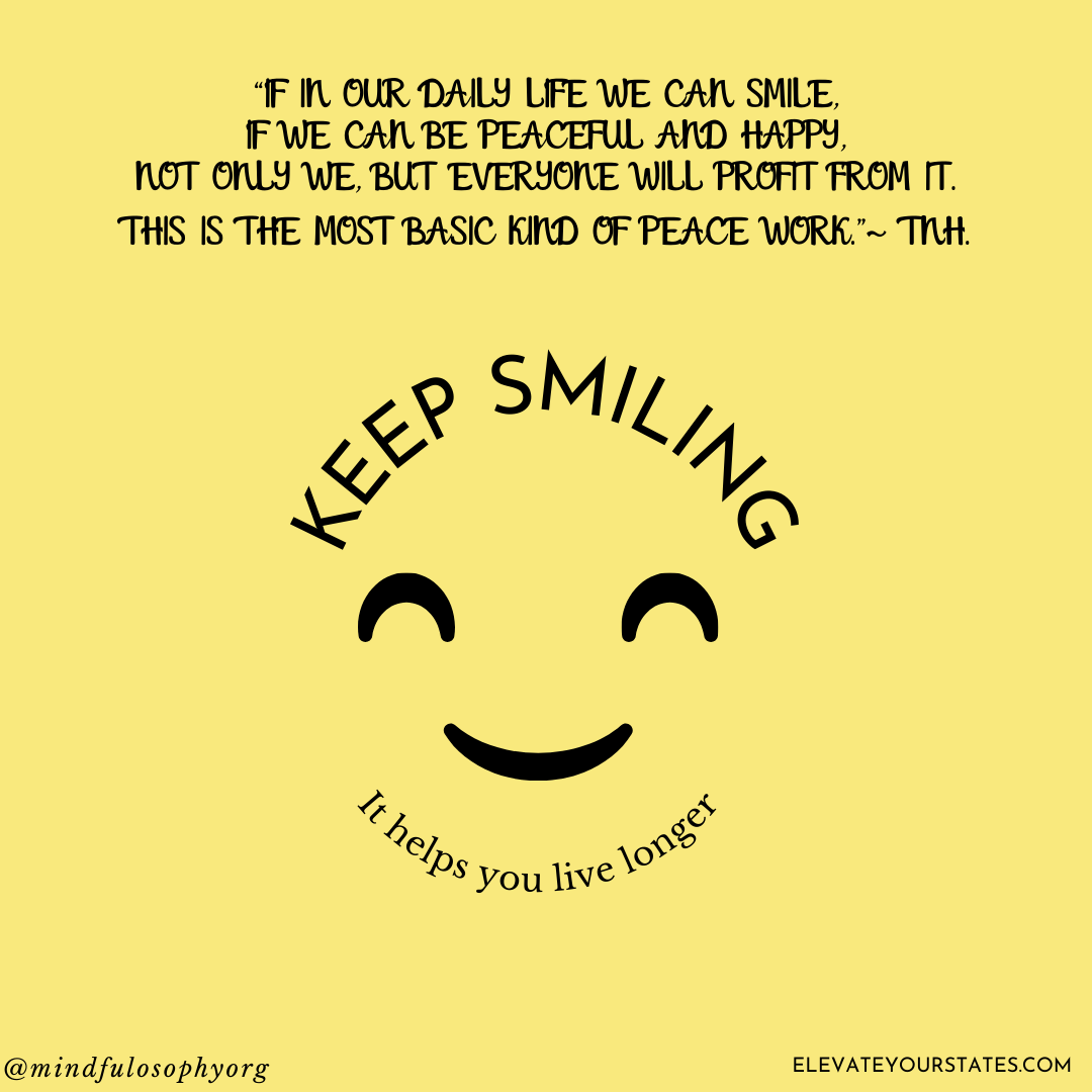 if in our daily life we can smile this is the most basic kind of peace work smiley face